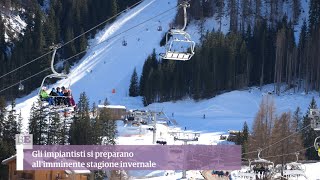 Gli impiantisti si preparano all’imminente stagione invernale